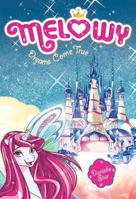 Cover for Danielle Star · Melowy #1: Dreams Come True - Melowy (Paperback Book) (2018)