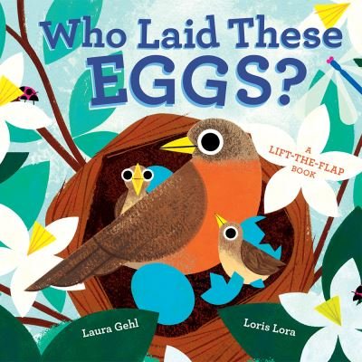 Cover for Laura Gehl · Who Laid These Eggs? - An Animal Traces Book (Board book) (2024)