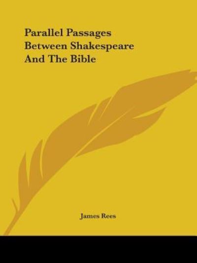 Cover for James Rees · Parallel Passages Between Shakespeare and the Bible (Paperback Book) (2005)