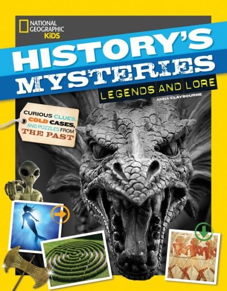 Legends and Lore - History’s Mysteries - National Geographic Kids - Bøger - National Geographic Kids - 9781426334627 - 15. oktober 2019