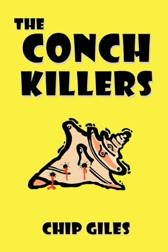 Cover for Giles Chip Giles · The Conch Killers (Hardcover bog) (2010)
