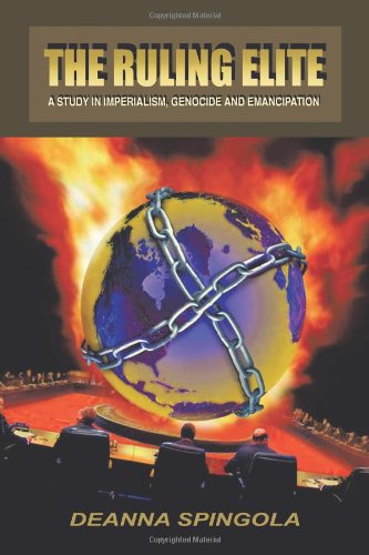 Cover for Deanna Spingola · The Ruling Elite: a Study in Imperialism, Genocide and Emancipation (Paperback Book) (2011)