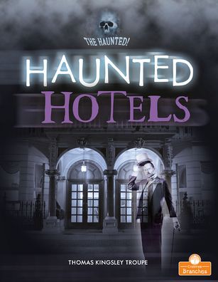 Cover for Thomas Kingsley Troupe · Haunted Hotels (Paperback Book) (2022)