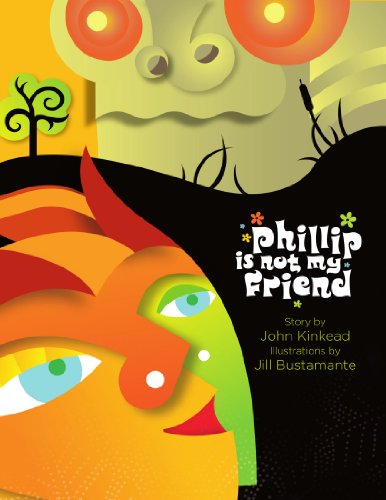 Cover for John Kinkead · Phillip is Not My Friend (Paperback Book) (2008)