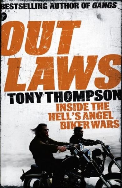 Cover for Tony Thompson · Outlaws: Inside the Hell's Angel Biker Wars: Inside the Violent World of Biker Gangs (Paperback Book) (2012)