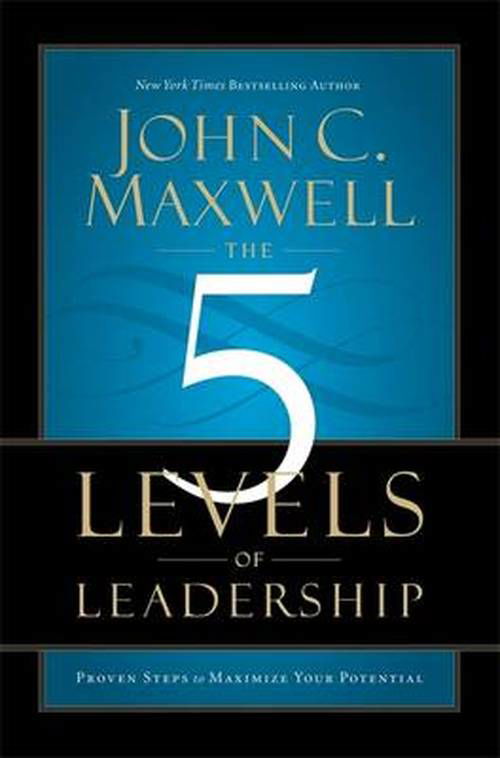 Cover for John C. Maxwell · The 5 Levels of Leadership: Proven Steps to Maximise Your Potential (Paperback Book) (2013)