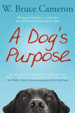 Cover for W. Bruce Cameron · Dog's Purpose - A novel for humans (N/A) (2012)