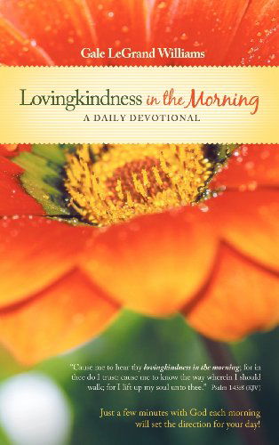 Cover for Gale Legrand Williams · Lovingkindness in the Morning (Hardcover Book) (2010)