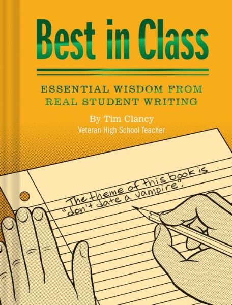 Cover for Tim Clancy · Best In Class: Essential Wisdom from Real Student Writing (Paperback Book) (2019)