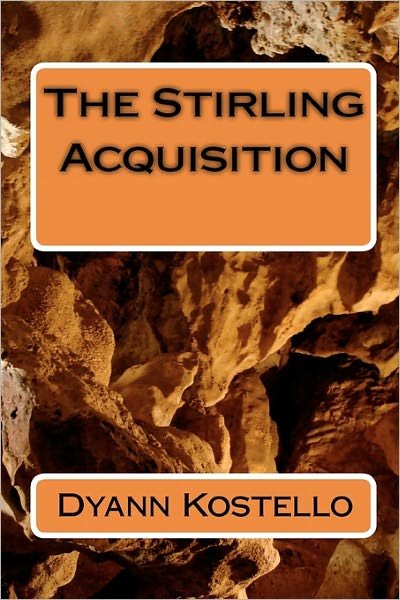 Cover for Dyann Kostello · The Stirling Acquisition (Taschenbuch) (2010)