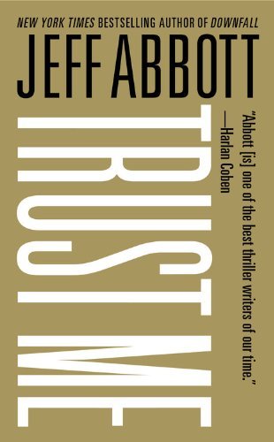 Cover for Jeff Abbott · Trust Me (Paperback Bog) [Reprint edition] (2013)