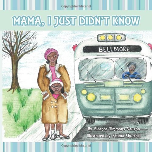 Cover for Eleanor Simmons Vaughn · Mama, I Just Didn't Know (Paperback Book) (2014)