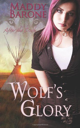 Cover for Maddy Barone · Wolf's Glory: After the Crash, Book 2 (Paperback Book) (2011)