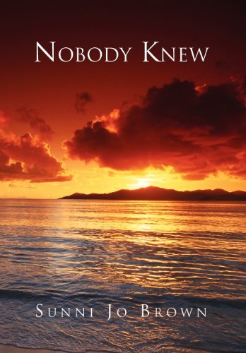 Cover for Sunni Jo Brown · Nobody Knew (Hardcover Book) (2012)