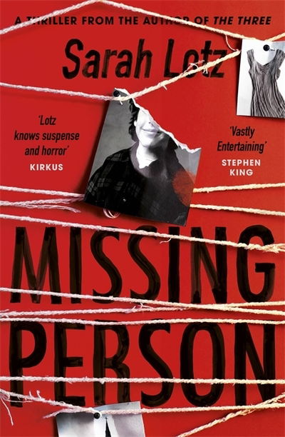 Missing Person: 'I can feel sorry sometimes when a books ends. Missing Person was one of those books' - Stephen King - Sarah Lotz - Książki - Hodder & Stoughton - 9781473624627 - 5 września 2019