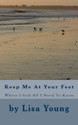 Cover for Lisa Young · Keep Me at Your Feet (Paperback Book) (2012)