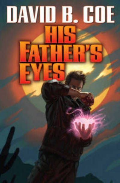 Cover for David B. Coe · His Father's Eyes (Hardcover Book) (2015)