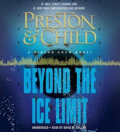 Cover for Douglas J Preston · Beyond the Ice Limit A Gideon Crew Novel (MP3-CD) (2016)