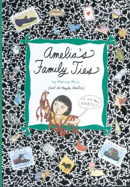 Amelia's Family Ties - Marissa Moss - Livros - Simon & Schuster/Paula Wiseman Books - 9781481458627 - 21 de abril de 2015
