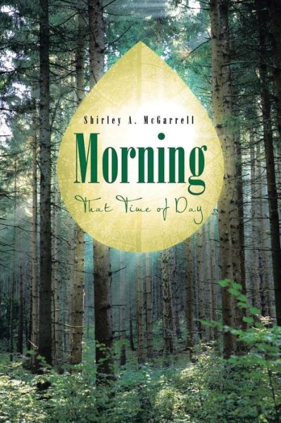 Cover for Shirley A. Mcgarrell · Morning: That Time of Day (Paperback Bog) (2013)