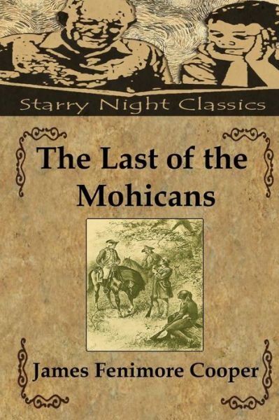 The Last of the Mohicans - James Fenimore Cooper - Bøker - Createspace - 9781482068627 - 24. januar 2013