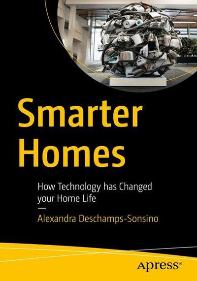 Cover for Alexandra Deschamps-Sonsino · Smarter Homes: How Technology Will Change Your Home Life (Paperback Book) [1st edition] (2018)