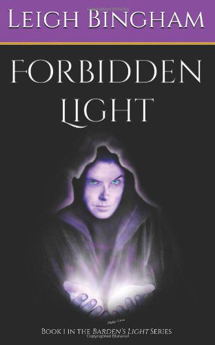 Cover for Leigh Bingham · Forbidden Light (Barden's Light) (Paperback Book) (2013)