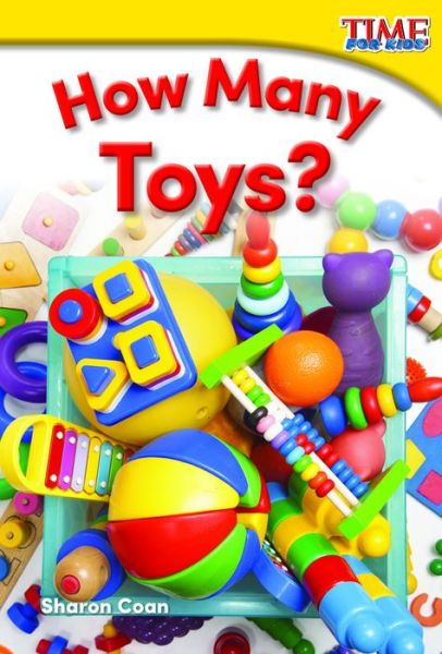 How Many Toys? - Sharon Coan - Książki - Teacher Created Materials - 9781493820627 - 1 sierpnia 2015