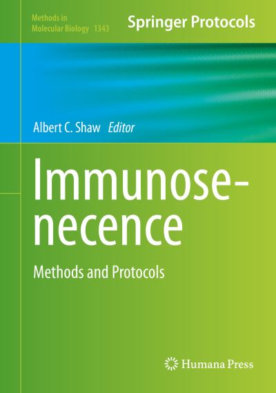 Cover for Immunosenescence: Methods and Protocols - Methods in Molecular Biology (Hardcover Book) [1st ed. 2015 edition] (2015)