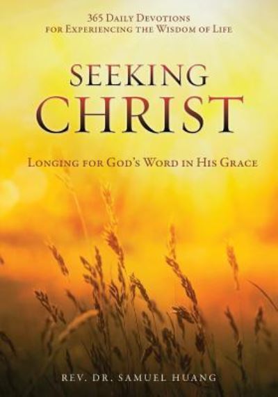 Cover for REV Dr Samuel Huang · Seeking Christ (Paperback Book) (2017)