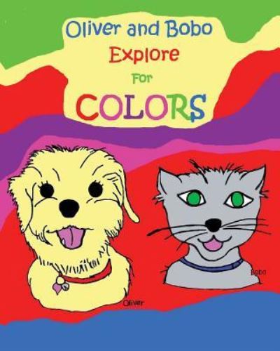 Cover for Mary · Oliver and Bobo Explore For Colors (Paperback Book) (2014)