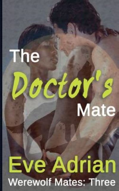 Cover for Eve Adrian · The Doctor's Mate (Paperback Bog) (2014)