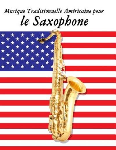 Cover for Uncle Sam · Musique Traditionnelle Americaine Pour Le Saxophone: 10 Chansons Patriotiques Des Etats-unis (Taschenbuch) (2014)