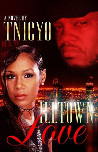 Illtown Love - Tnicyo - Bøker - Createspace - 9781502832627 - 30. januar 2015