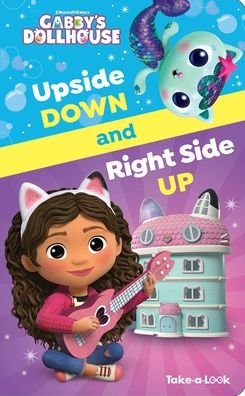 Cover for Pi Kids · DreamWorks Gabby's Dollhouse: Upside Down and Right Side Up Take-A-Look Book (Board book) (2022)