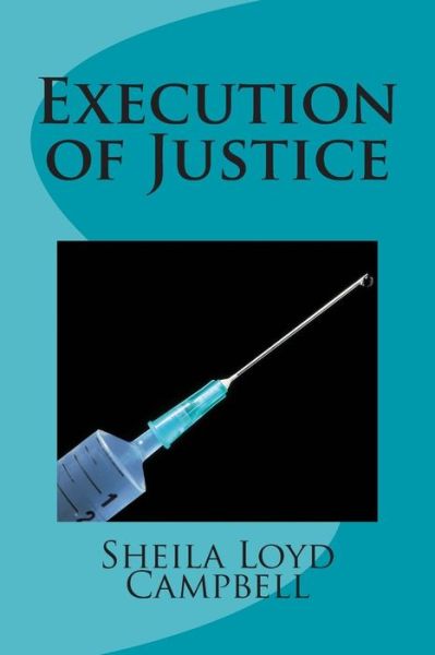 Cover for Sheila Loyd Campbell · Execution of Justice (Paperback Book) (2015)