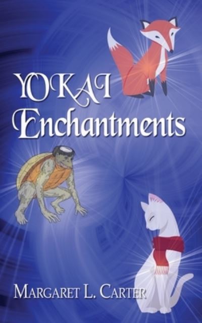 Cover for Margaret L Carter · YOKAI Enchantments (Paperback Book) (2021)