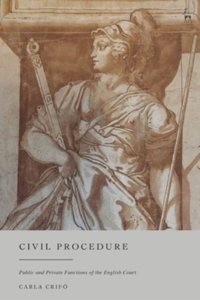 Cover for Crifo, Dr Carla (Universitty of Leicester, UK) · Civil Procedure: Public and Private Functions of the English Court (Hardcover bog) (2025)