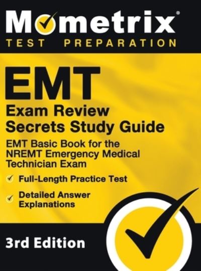 Cover for Mometrix Test Prep · EMT Exam Review Secrets Study Guide - EMT Basic Book for the NREMT Emergency Medical Technician Exam, Full-Length Practice Test, Detailed Answer Explanations (Hardcover Book) (2020)