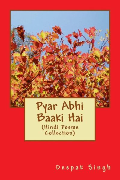 Cover for Deepak Singh · Pyar Abhi Baaki Hai: (Hindi Poems Collection) (Paperback Book) (2015)