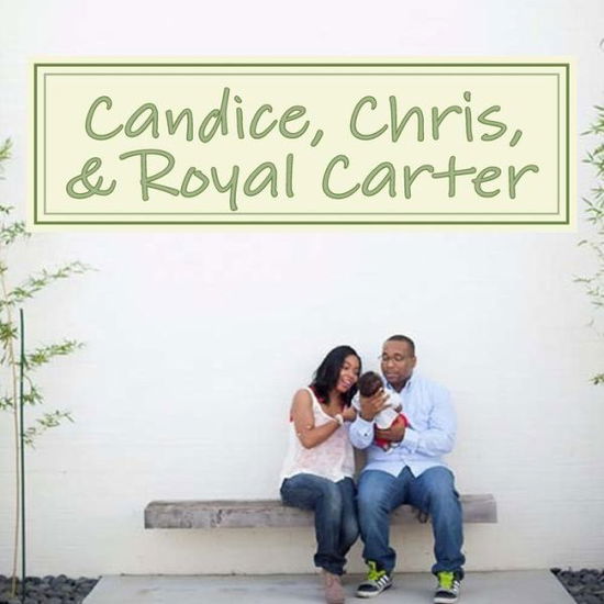 Cover for Christopher Daniels · Candice, Chris, &amp; Royal Carter (Paperback Book) (2015)