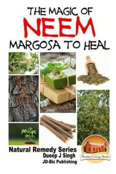 Cover for Dueep Jyot Singh · The Magic of Neem Margosa to Heal (Paperback Bog) (2015)