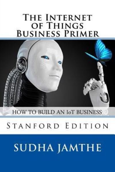 Cover for Sudha Jamthe · The Internet of Things Business Primer (Paperback Book) (2015)