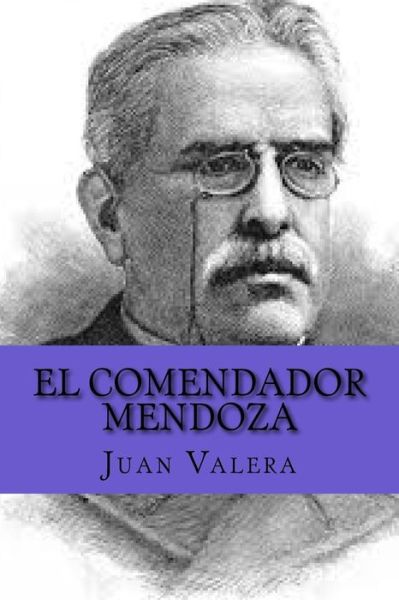 Cover for Juan Valera · El Comendador Mendoza (Paperback Book) [Spanish edition] (2015)