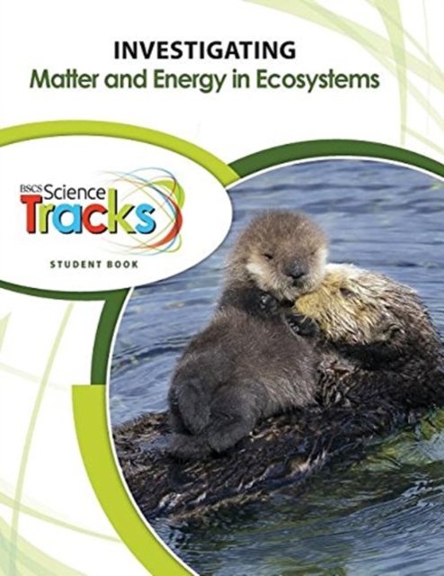 Tracks: 4LS Investigating Ecosystems Student Guide - Bscs - Livres - Hunt Publishing - 9781524922627 - 16 avril 2018