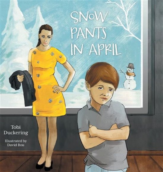 Cover for Tobi Duckering · Snow Pants In April (Hardcover Book) (2020)