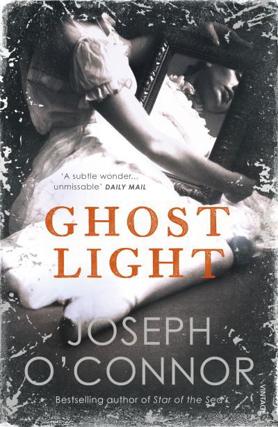 Cover for Joseph O'Connor · Ghost Light: From the Sunday Times Bestselling author of Star of the Sea (Paperback Bog) (2019)