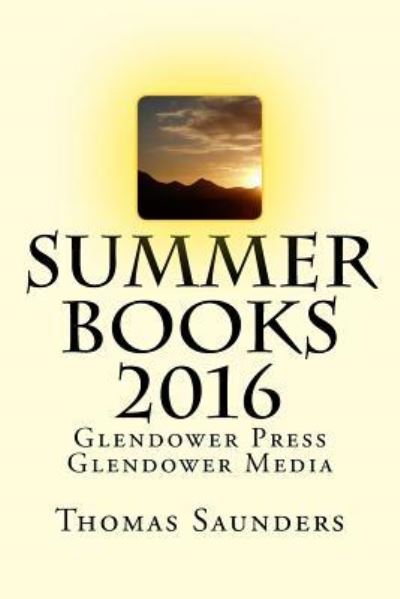 Cover for Thomas Saunders · Summer Books 2016 : Glendower Press / Glendower Media (Paperback Book) (2016)