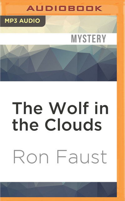 Cover for Ron Faust · Wolf in the Clouds, The (MP3-CD) (2016)