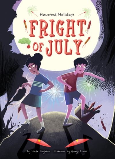 Cover for Linda Joy Singleton · Fright of July (Hardcover Book) (2019)